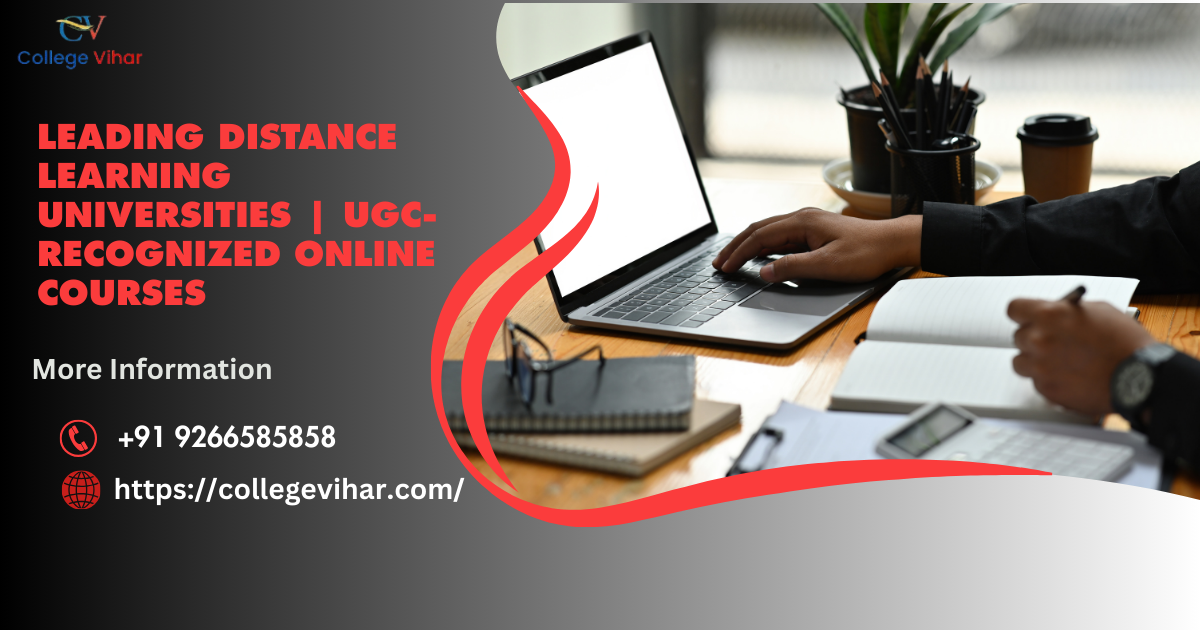 Leading Distance Learning Universities | UGC-Recognized Online Courses